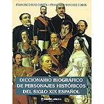 DICCIONARIO BIOGRÁFICO DE PERSONAJES HISTÓRICOS DEL SIGLO XIX ESPAÑOL